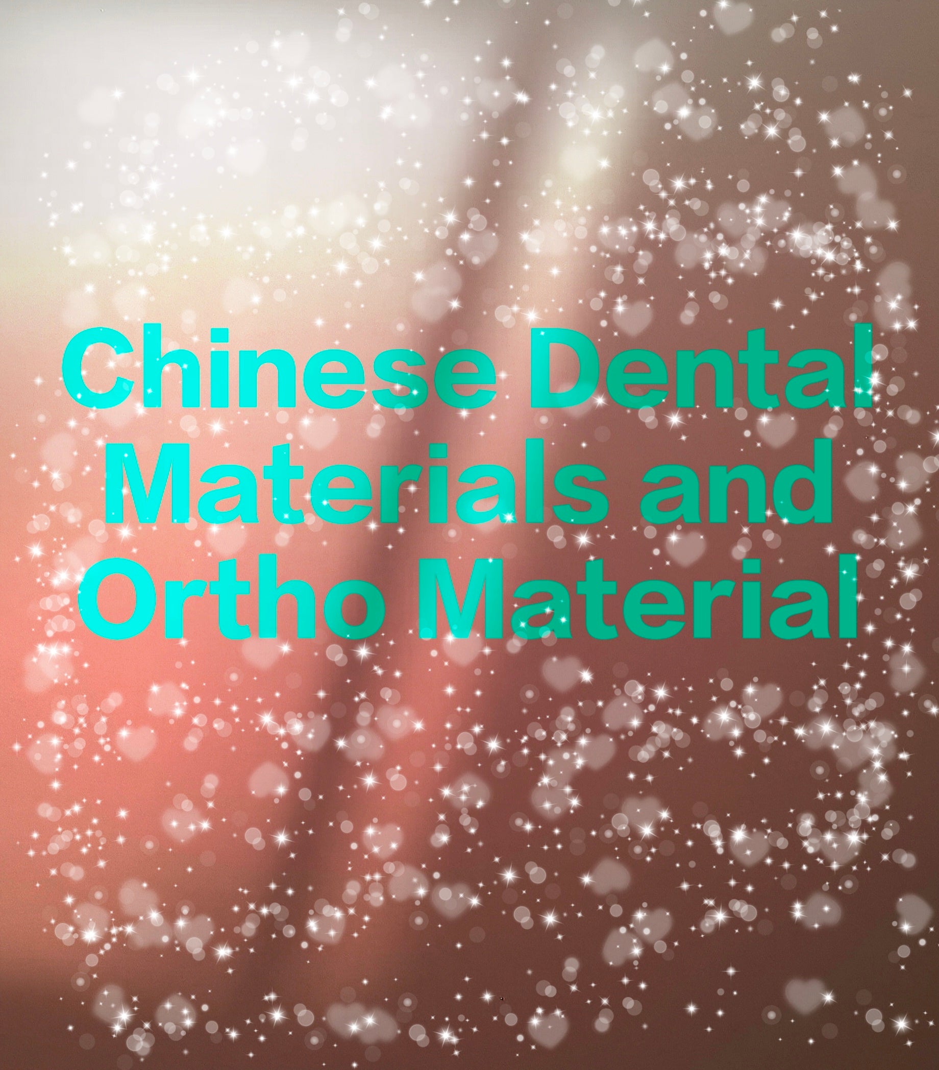 Chinese Dental Materials and Ortho Material
